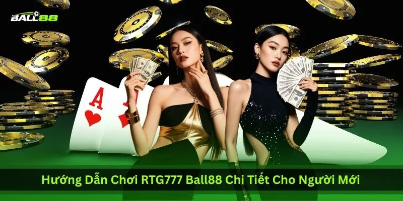 Hướng Dẫn Chơi RTG777 Ball88: Cách Săn Jackpot RTG Siêu Lợi Nhuận 3 huong-dan-choi-rtg777-ball88-chi-tiet-cho-nguoi-moi